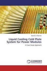 Liquid Cooling Cold Plate System for Power Modules : A Case Study Approach （2016. 68 S. 220 mm）