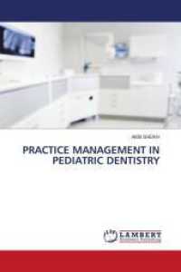PRACTICE MANAGEMENT IN PEDIATRIC DENTISTRY （2024. 128 S. 220 mm）