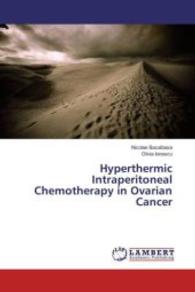 Hyperthermic Intraperitoneal Chemotherapy in Ovarian Cancer （2016. 84 S. 220 mm）