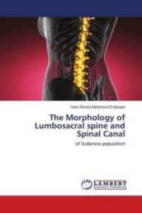 The Morphology of Lumbosacral spine and Spinal Canal : of Sudanese population （2019. 108 S. 220 mm）