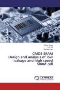CMOS SRAM Design and analysis of low leakage and high speed SRAM cell （2016. 108 S. 220 mm）
