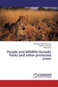 People and Wildlife Outside Parks and other protected areas （2016. 148 S. 220 mm）