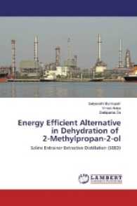 Energy Efficient Alternative in Dehydration of 2-Methylpropan-2-ol : Saline Entrainer Extractive Distillation (SEED) （2016. 60 S. 220 mm）