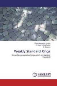 Weakly Standard Rings : Some Nonassociative Rings which are Weakly Standard （2016. 80 S. 220 mm）