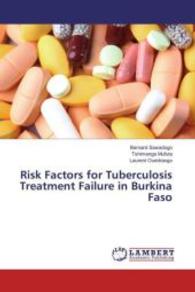 Risk Factors for Tuberculosis Treatment Failure in Burkina Faso （2016. 72 S. 220 mm）