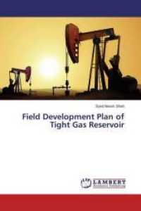Field Development Plan of Tight Gas Reservoir （2016. 64 S. 220 mm）