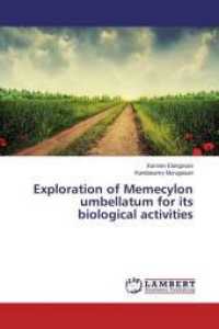 Exploration of Memecylon umbellatum for its biological activities （2016. 188 S. 220 mm）