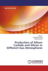 Production of Silicon Carbide and Silicon in Different Gas Atmospheres （2016. 80 S. 220 mm）