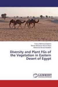 Diversity and Plant FGs of the Vegetation in Eastern Desert of Egypt （2016. 260 S. 220 mm）