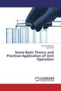 Some Basic Theory and Practical Application of Unit Operation （2016. 72 S. 220 mm）