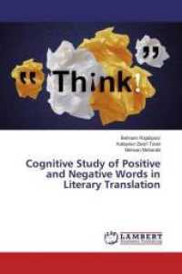 Cognitive Study of Positive and Negative Words in Literary Translation （2016. 188 S. 220 mm）