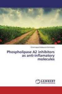 Phospholipase A2 inhibitors as anti-inflamatory molecules （2016. 148 S. 220 mm）