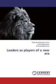 Leaders as players of a new era （2016. 312 S. 220 mm）
