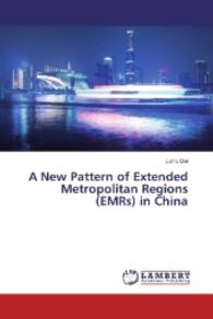 A New Pattern of Extended Metropolitan Regions (EMRs) in China （2016. 300 S. 220 mm）
