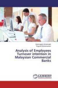 Analysis of Employees Turnover intention in Malaysian Commercial Banks （2016. 116 S. 220 mm）