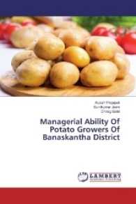 Managerial Ability Of Potato Growers Of Banaskantha District （2017. 136 S. 220 mm）