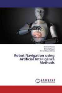 Robot Navigation using Artificial Intelligence Methods （2016. 88 S. 220 mm）