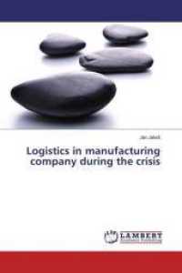 Logistics in manufacturing company during the crisis （2016. 60 S. 220 mm）