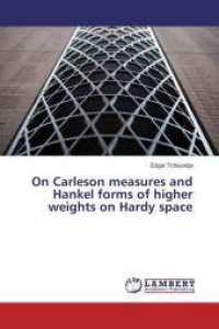 On Carleson measures and Hankel forms of higher weights on Hardy space （2016. 148 S. 220 mm）