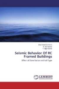 Seismic Behavior Of RC Framed Buildings : Effect of Zone Factor and Soil Type （2017. 56 S. 220 mm）