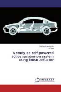 A study on self-powered active suspension system using linear actuator （2016. 112 S. 220 mm）