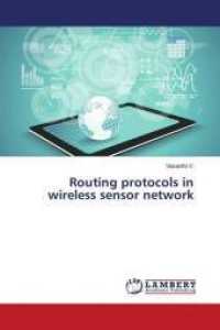 Routing protocols in wireless sensor network （2016. 96 S. 220 mm）