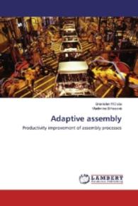 Adaptive assembly : Productivity improvement of assembly processes （2016. 116 S. 220 mm）