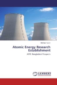 Atomic Energy Research Establishment : AERE: Bangladesh Prospects （2016. 60 S. 220 mm）