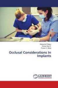 Occlusal Considerations In Implants （2016. 108 S. 220 mm）