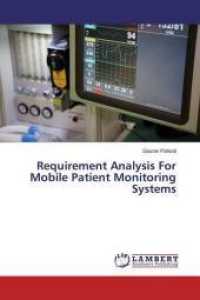 Requirement Analysis For Mobile Patient Monitoring Systems （2016. 84 S. 220 mm）