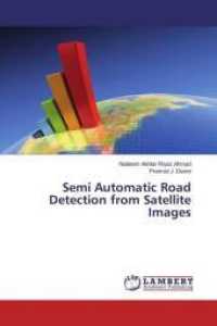 Semi Automatic Road Detection from Satellite Images （2016. 100 S. 220 mm）