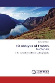 FSI analysis of Francis turbines : In the context of Sediment Laden projects （2016. 104 S. 220 mm）