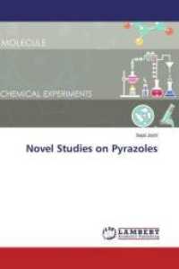 Novel Studies on Pyrazoles （2016. 104 S. 220 mm）