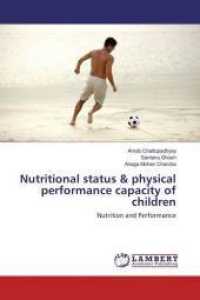 Nutritional status & physical performance capacity of children : Nutrition and Performance （2016. 132 S. 220 mm）