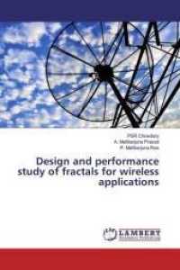 Design and performance study of fractals for wireless applications （2019. 188 S. 220 mm）