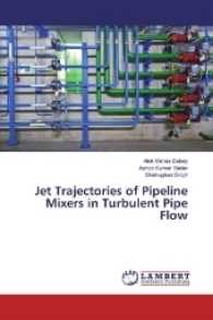 Jet Trajectories of Pipeline Mixers in Turbulent Pipe Flow （2016. 52 S. 220 mm）
