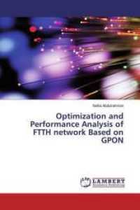 Optimization and Performance Analysis of FTTH network Based on GPON （2020. 104 S. 220 mm）