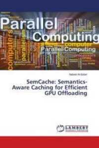 SemCache: Semantics-Aware Caching for Efficient GPU Offloading （2016. 120 S. 220 mm）