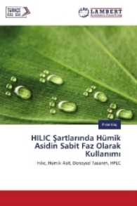 HILIC Sartlar nda Hümik Asidin Sabit Faz Olarak Kullan m : H l c, Hümik Asit, Deneysel Tasar m, HPLC （2017. 112 S. 220 mm）