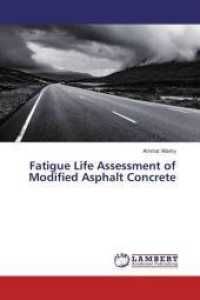 Fatigue Life Assessment of Modified Asphalt Concrete （2016. 160 S. 220 mm）
