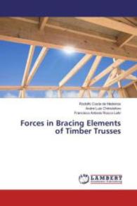 Forces in Bracing Elements of Timber Trusses （2016. 156 S. 220 mm）