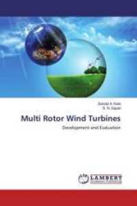 Multi Rotor Wind Turbines : Development and Evaluation （2016. 88 S. 220 mm）