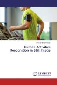 Human Activities Recognition in Still Image （2016. 260 S. 220 mm）