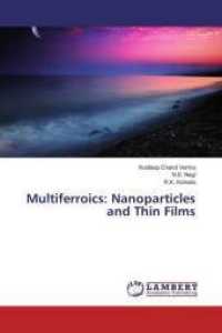 Multiferroics: Nanoparticles and Thin Films （2016. 144 S. 220 mm）
