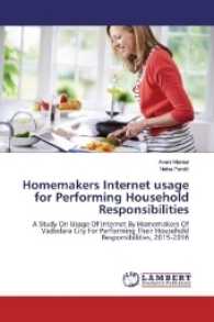 Homemakers Internet usage for Performing Household Responsibilities : A Study On Usage Of Internet By Homemakers Of Vadodara City For Performing Their Household Responsibilities, 2015-2016 （2017. 128 S. 220 mm）