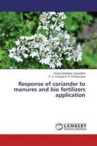 Response of coriander to manures and bio fertilizers application （2016. 132 S. 220 mm）