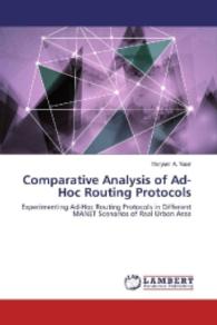 Comparative Analysis of Ad-Hoc Routing Protocols : Experimenting Ad-Hoc Routing Protocols in Different MANET Scenarios of Real Urban Area （2016. 116 S. 220 mm）