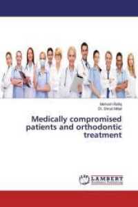 Medically compromised patients and orthodontic treatment （2019. 124 S. 220 mm）