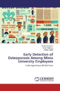 Early Detection of Osteoporosis Among Minia University Employees : In the Age Group (35-60) Years （2016. 224 S. 220 mm）