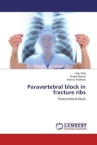 Paravertebral block in fracture ribs : Paravertebral block （2016. 52 S. 220 mm）